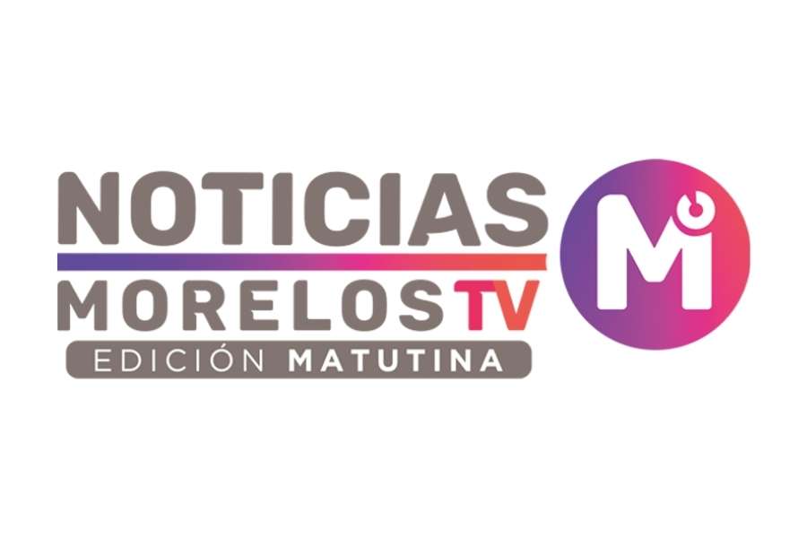 Noticias Morelos TV Edición matutina